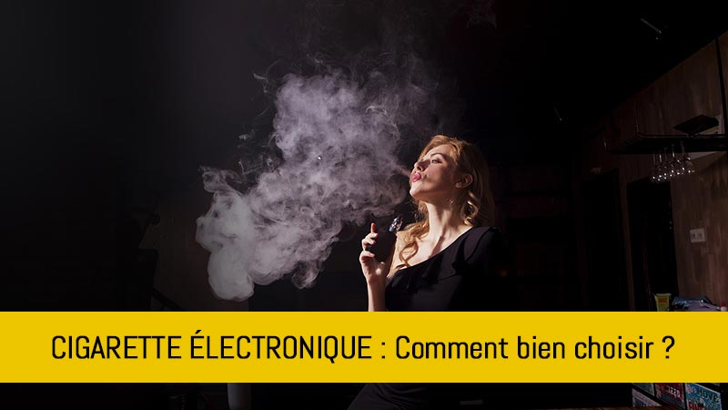 comment-bien-choisir-sa-cigarette-electronique