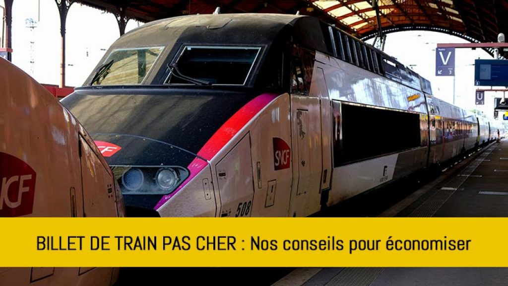 Comment trouver un billet de train pas cher