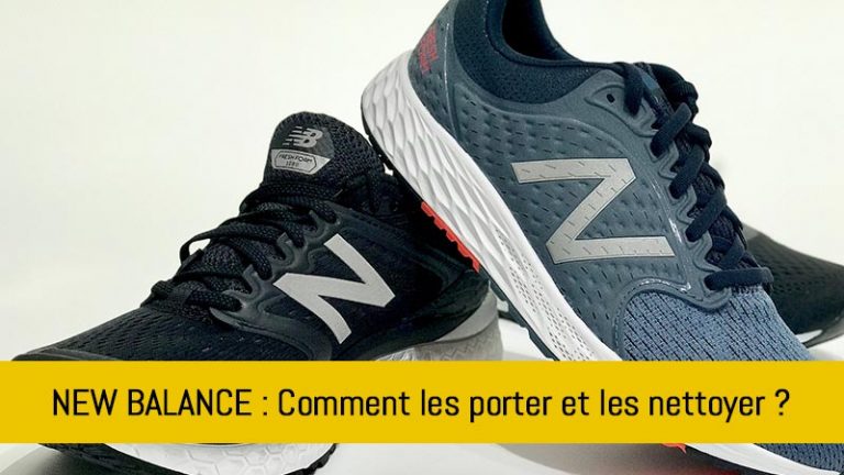 New Balance : comment les porter et les nettoyer
