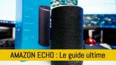 Amazon Echo : le guide ultime