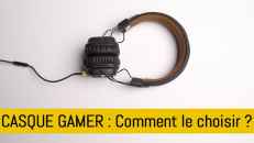 Casque gamer : Comparatif et avis pour choisir le meilleur