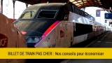 Comment trouver un billet de train pas cher ?