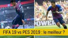 FIFA 19 vs PES 2019 : Comparatif et avis pour choisir le meilleur
