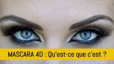 Qu’est-ce que le mascara 4D ?